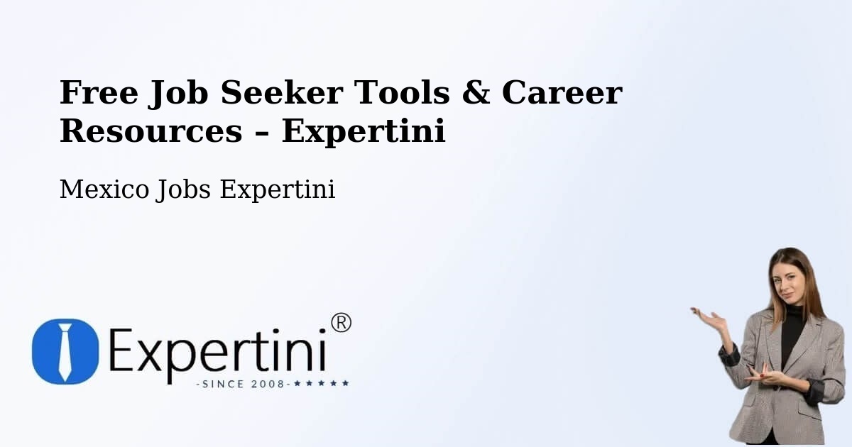 Free Job Seeker Tools & Career Resources – El Cedro - El Cedro, Mexico Jobs Expertini