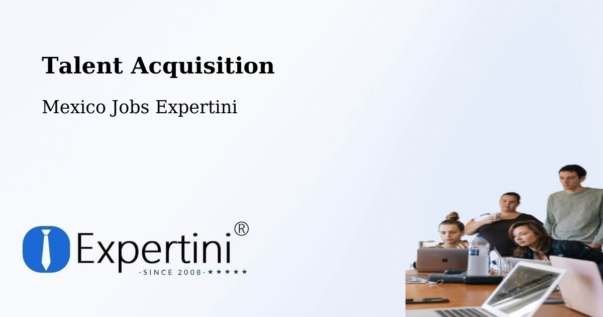 Post Jobs & Find Candidates in El Cedro – Talent Acquisition Solutions - Mexico Jobs Expertini